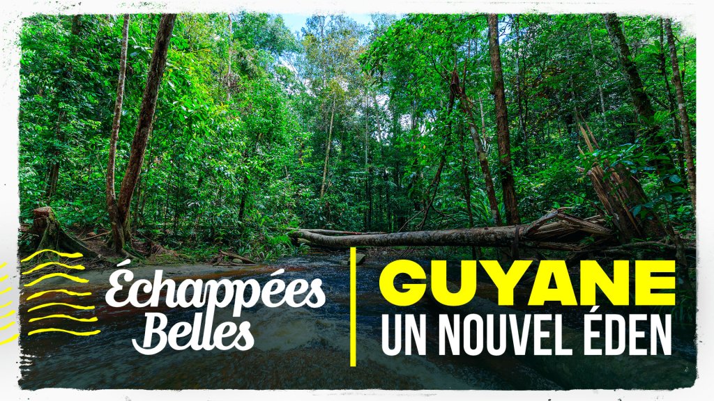 Émission Échappées Belles – Guyane – Auberge du Mahury